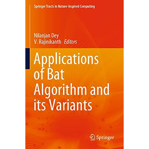 Applications of Bat Algorithm and its Variants [Paperback]