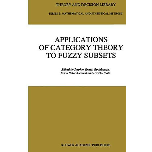 Applications of Category Theory to Fuzzy Subsets [Paperback]