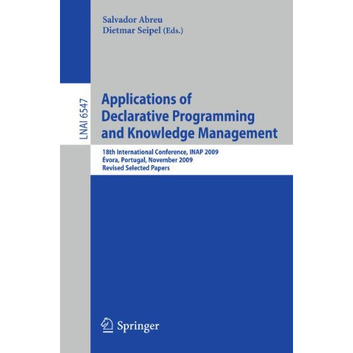 Applications of Declarative Programming and Knowledge Management: 18th Internati [Paperback]