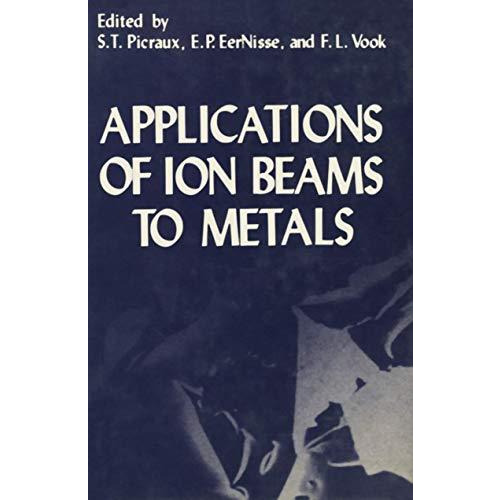 Applications of Ion Beams to Metals [Paperback]