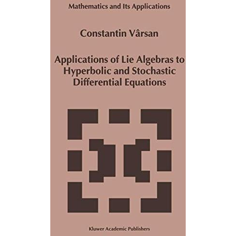 Applications of Lie Algebras to Hyperbolic and Stochastic Differential Equations [Paperback]