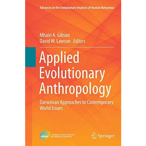 Applied Evolutionary Anthropology: Darwinian Approaches to Contemporary World Is [Paperback]