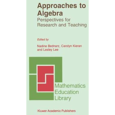 Approaches to Algebra: Perspectives for Research and Teaching [Hardcover]