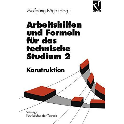 Arbeitshilfen und Formeln f?r das technische Studium: Konstruktion [Paperback]