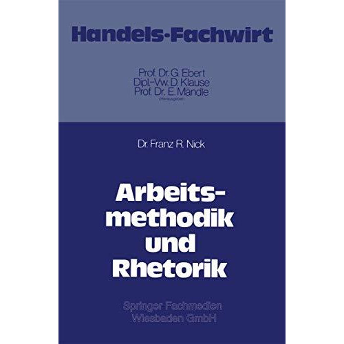 Arbeitsmethodik und Rhetorik [Paperback]