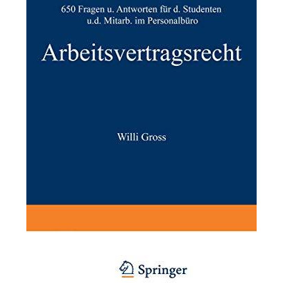 Arbeitsvertragsrecht: 650 Fragen und Antworten f?r den Studenten und den Mitarbe [Paperback]