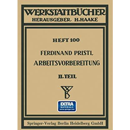 Arbeitsvorbereitung: Der Mensch, seine Leistung und sein Lohn Die technisch und  [Paperback]