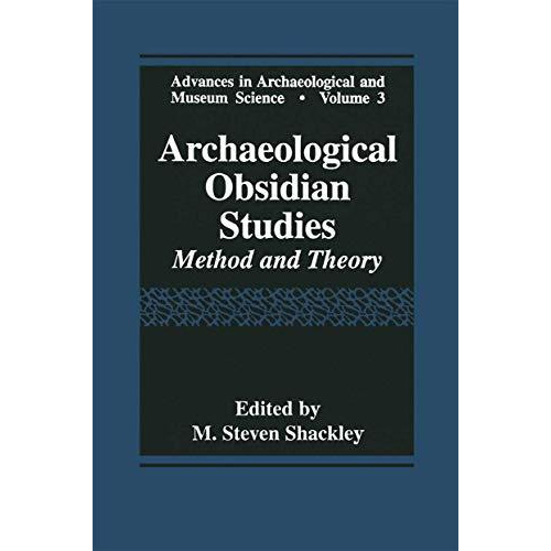 Archaeological Obsidian Studies: Method and Theory [Hardcover]