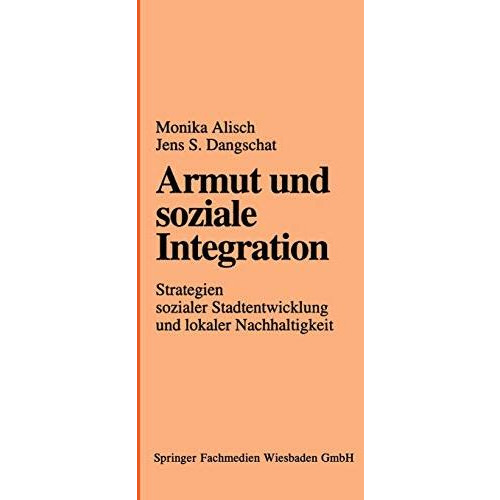 Armut und soziale Integration: Strategien sozialer Stadtentwicklung und lokaler  [Paperback]