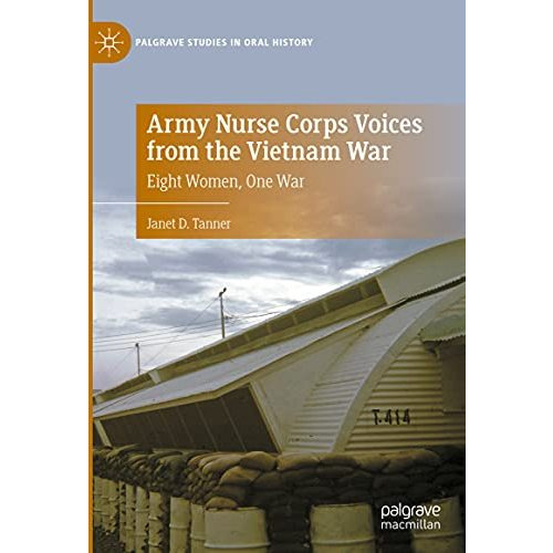 Army Nurse Corps Voices from the Vietnam War: Eight Women, One War [Hardcover]