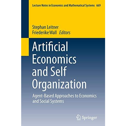 Artificial Economics and Self Organization: Agent-Based Approaches to Economics  [Paperback]