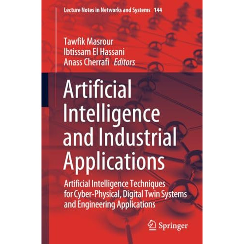 Artificial Intelligence and Industrial Applications: Artificial Intelligence Tec [Paperback]