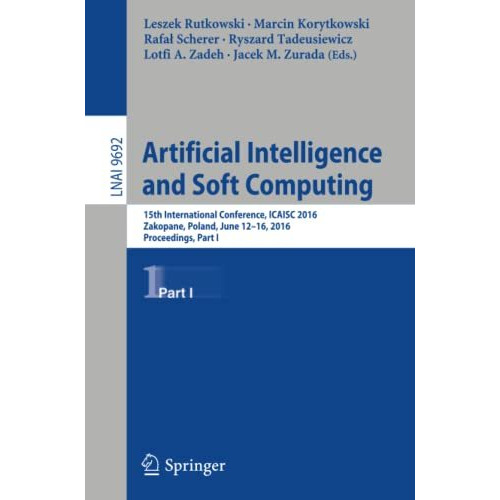 Artificial Intelligence and Soft Computing: 15th International Conference, ICAIS [Paperback]