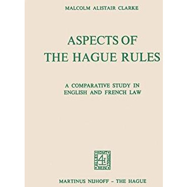 Aspects of the Hague Rules: A Comparative Study in English and French Law [Paperback]