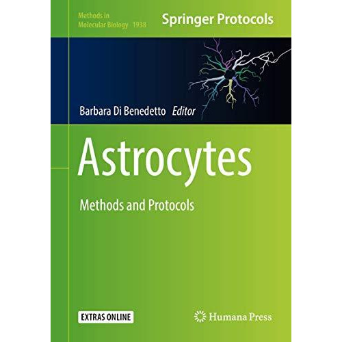 Astrocytes: Methods and Protocols [Hardcover]