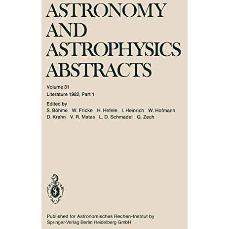 Astronomy and Astrophysics Abstracts: Literature 1982, Part 1 [Paperback]