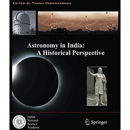 Astronomy in India: A Historical Perspective [Paperback]