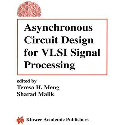 Asynchronous Circuit Design for VLSI Signal Processing [Paperback]