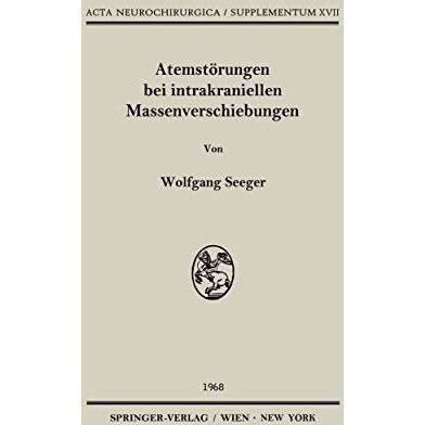 Atemst?rungen bei intrakraniellen Massenverschiebungen: Ein klinischer und tiere [Paperback]