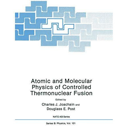 Atomic and Molecular Physics of Controlled Thermonuclear Fusion [Paperback]