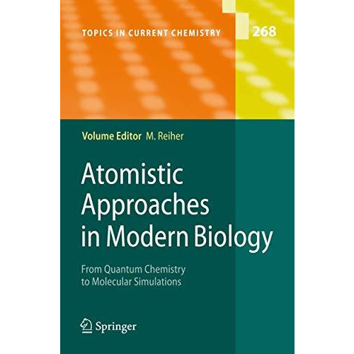 Atomistic Approaches in Modern Biology: From Quantum Chemistry to Molecular Simu [Paperback]