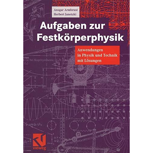 Aufgaben zur Festk?rperphysik: Anwendungen in Physik und Technik mit L?sungen [Paperback]