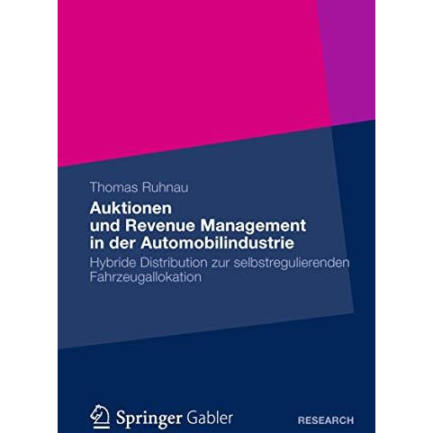 Auktionen und Revenue Management in der Automobilindustrie: Hybride Distribution [Paperback]