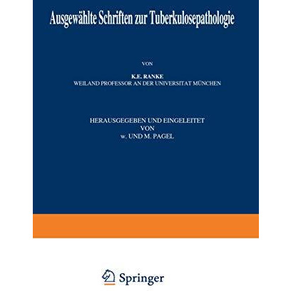 Ausgew?hlte Schriften zur Tuberkulosepathologie [Paperback]