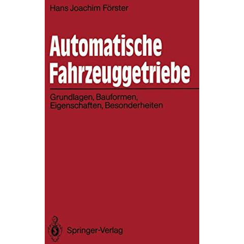 Automatische Fahrzeuggetriebe: Grundlagen, Bauformen, Eigenschaften, Besonderhei [Paperback]