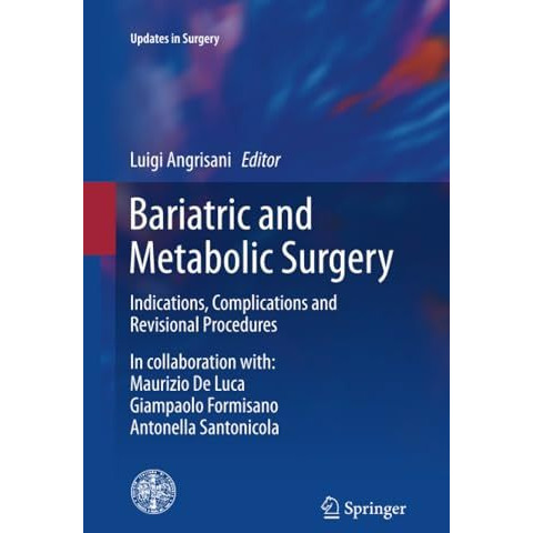 Bariatric and Metabolic Surgery: Indications, Complications and Revisional Proce [Paperback]