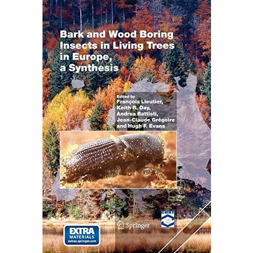 Bark and Wood Boring Insects in Living Trees in Europe, a Synthesis [Paperback]