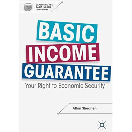 Basic Income Guarantee: Your Right to Economic Security [Paperback]