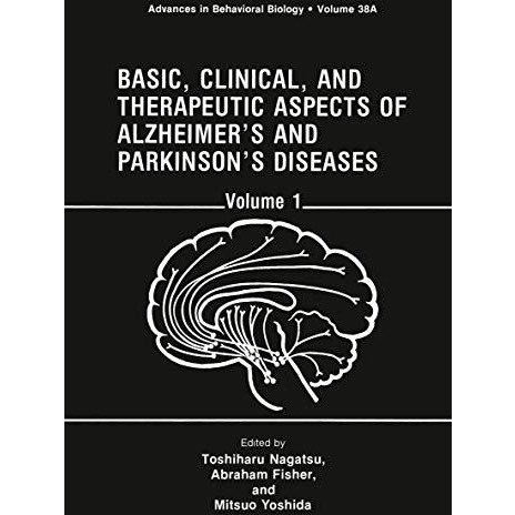 Basic, Clinical, and Therapeutic Aspects of Alzheimers and Parkinsons Diseases [Paperback]