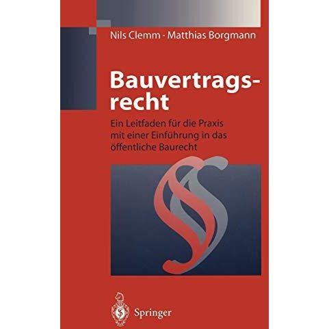 Bauvertragsrecht: Ein Leitfaden f?r die Praxis mit einer Einf?hrung in das ?ffen [Paperback]