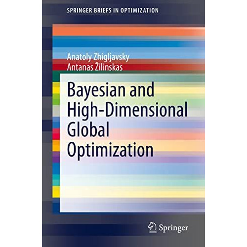 Bayesian and High-Dimensional Global Optimization [Paperback]