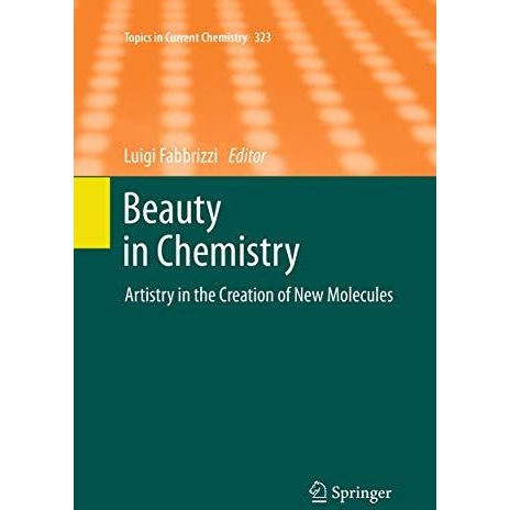 Beauty in Chemistry: Artistry in the Creation of New Molecules [Paperback]