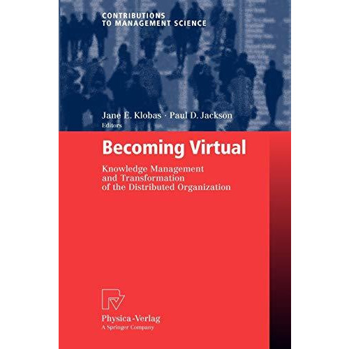 Becoming Virtual: Knowledge Management and Transformation of the Distributed Org [Paperback]