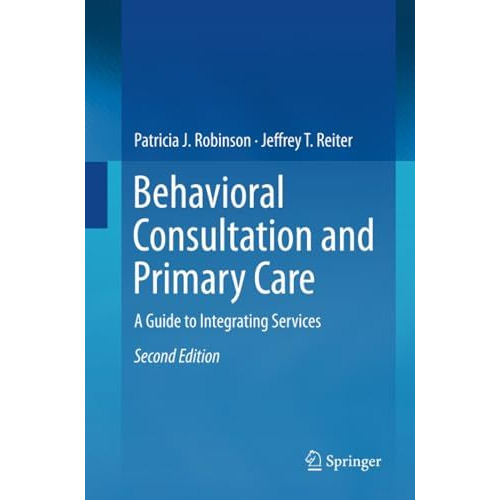 Behavioral Consultation and Primary Care: A Guide to Integrating Services [Paperback]