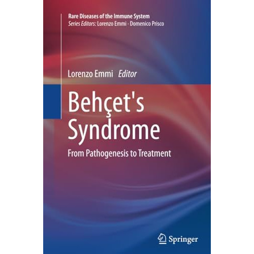 Beh?et's Syndrome: From Pathogenesis to Treatment [Paperback]