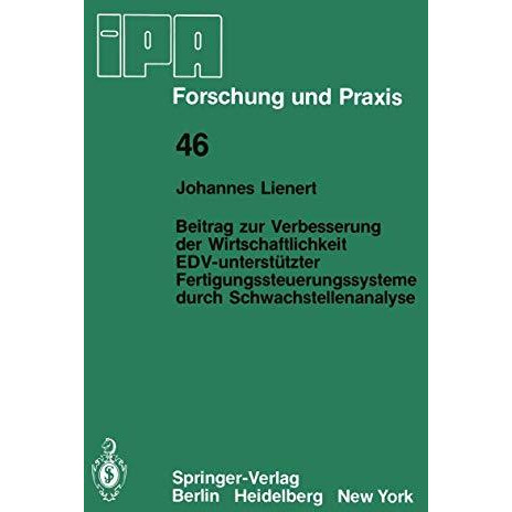 Beitrag zur Verbesserung der Wirtschaftlichkeit EDV-unterst?tzter Fertigungssteu [Paperback]