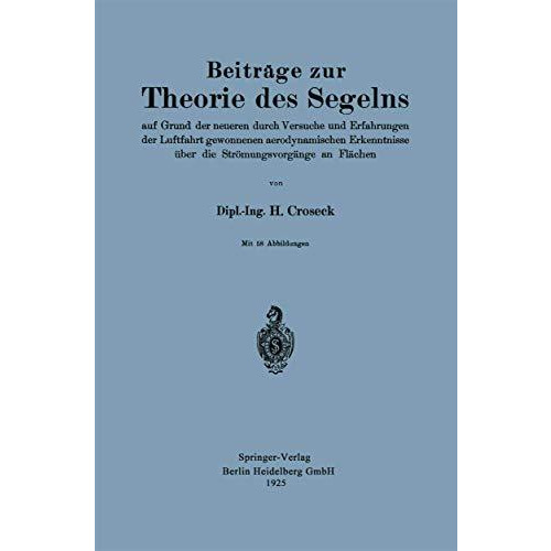 Beitr?ge zur Theorie des Segelns: Auf Grund der neueren durch Versuche und Erfah [Paperback]