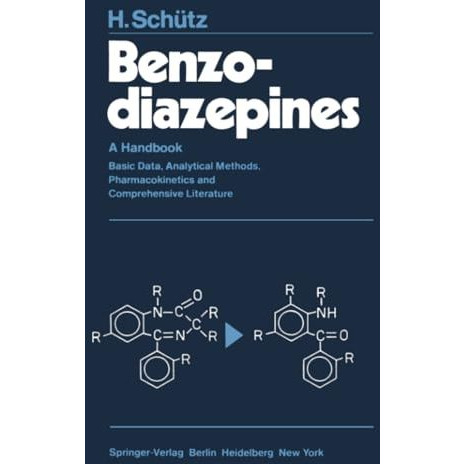 Benzodiazepines: A Handbook. Basic Data, Analytical Methods, Pharmacokinetics an [Paperback]