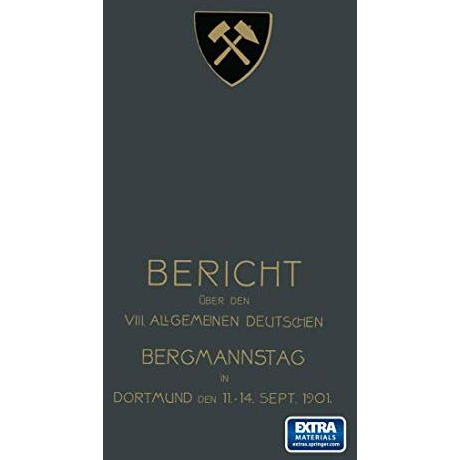 Bericht ?ber den VIII. Allgemeinen Deutschen Bergmannstag zu Dortmund vom 11. bi [Paperback]