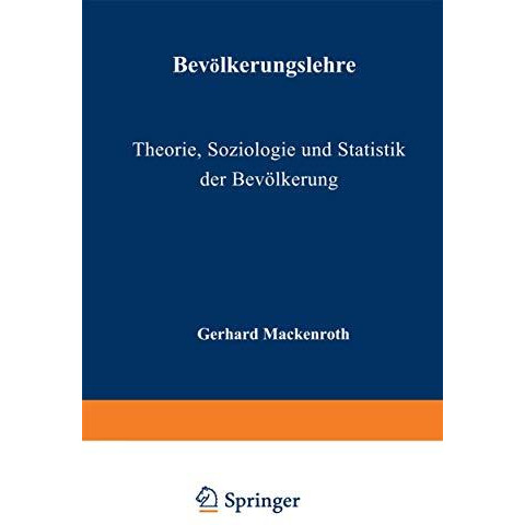 Bev?lkerungslehre: Theorie, Soziologie und Statistik der Bev?lkerung [Paperback]