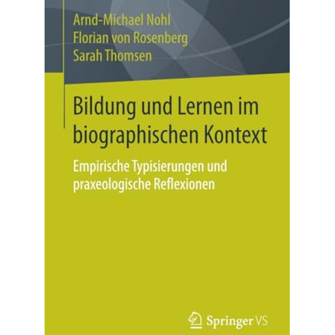 Bildung und Lernen im biographischen Kontext: Empirische Typisierungen und praxe [Paperback]