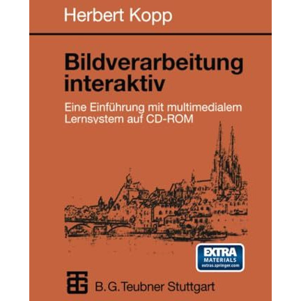 Bildverarbeitung interaktiv: Eine Einf?hrung mit multimedialem Lernsystem auf CD [Paperback]