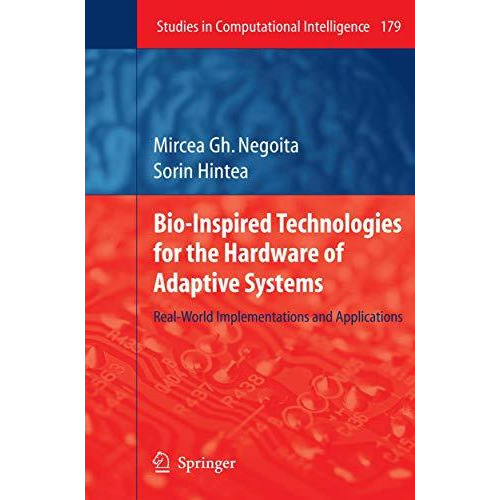 Bio-Inspired Technologies for the Hardware of Adaptive Systems: Real-World Imple [Paperback]