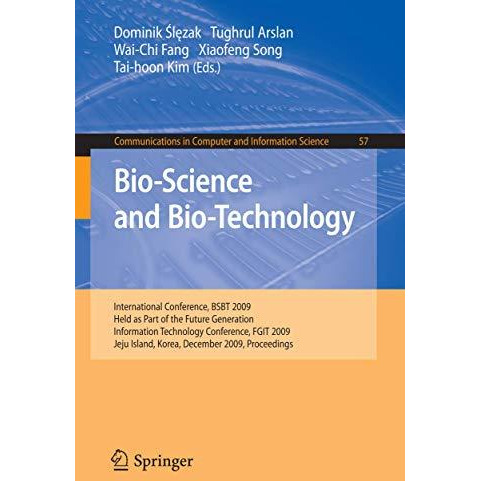 Bio-Science and Bio-Technology: International Conference, BSBT 2009 Held as Part [Paperback]