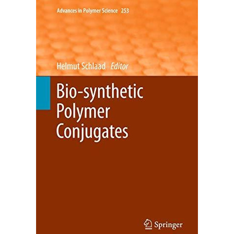 Bio-synthetic Polymer Conjugates [Hardcover]