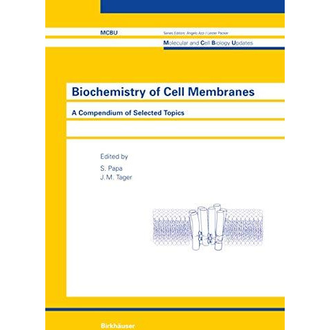 Biochemistry of Cell Membranes: A Compendium of Selected Topics [Paperback]